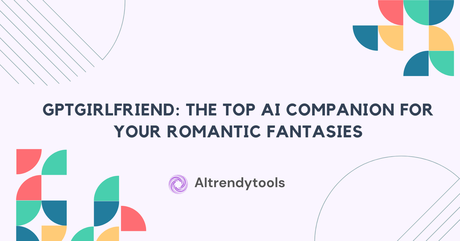 GPTGirlfriend: The Top AI Companion for Your Romantic Fantasies - AItrendytools